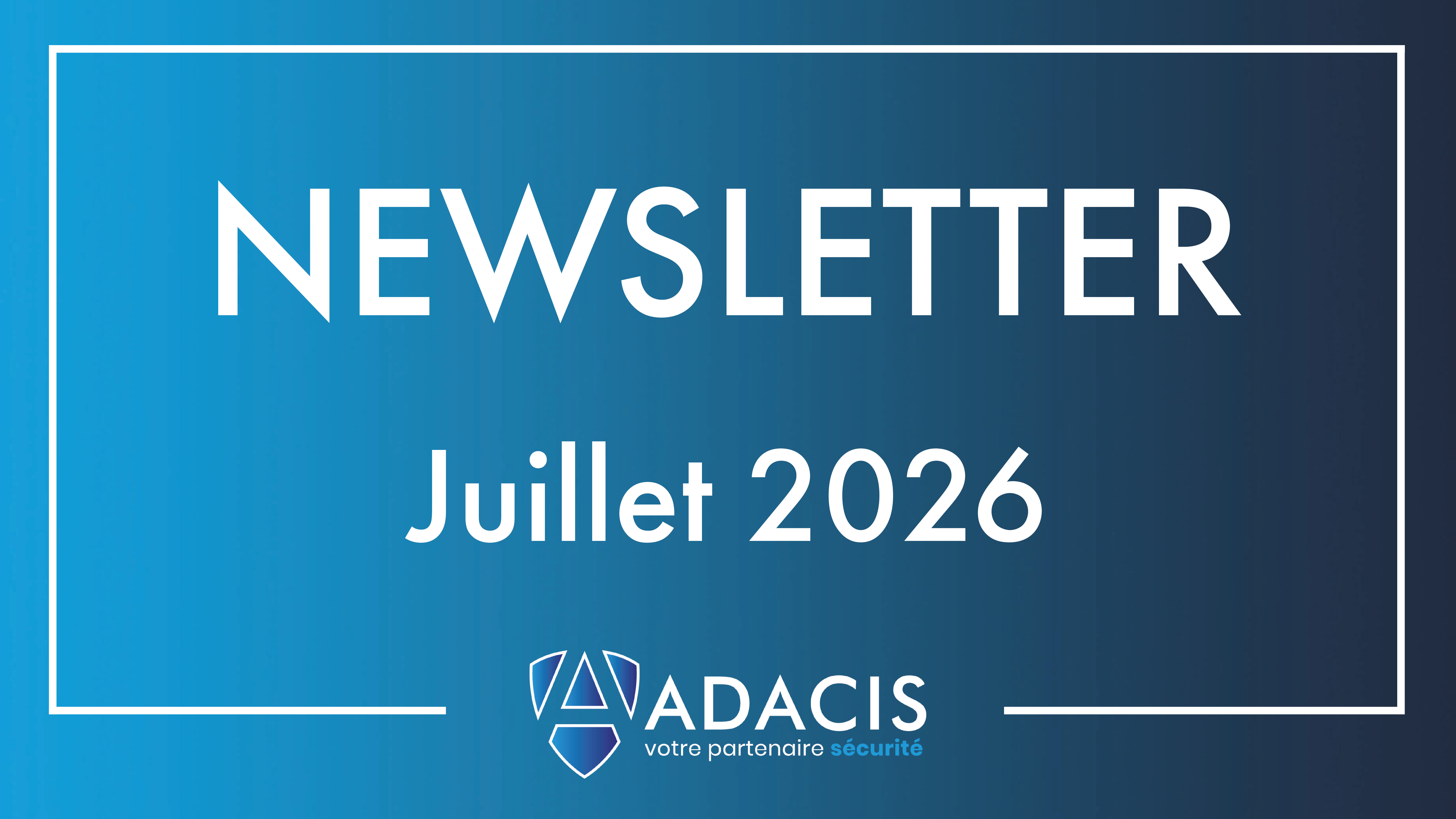 Cybersécurité juillet 2026